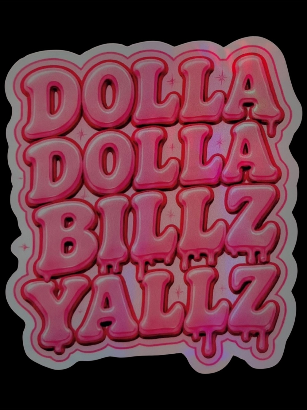 π Dolla Dolla Billz Yallz Holographic Sticker | Pink Y2K Aesthetic